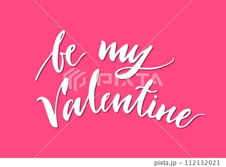 Print lettering, be my valentine, pink background Print lettering, be my valentine, pink background 112132021