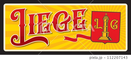 Liege Belgian city travel sticker and plate, vector luggage tag. Belgium city tin sign, baggage label and travel plaque, Luik municipality of Wallonia, tin sign with landmark 112207143