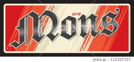 Mons Belgian travel sticker, vintage travel plate. Belgium city luggage tag and travel plaque municipality of Wallonia, and the capital of the province of Hainaut, Belgium 112207157