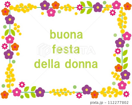 国際女性デー　フェスタ・デッラ・ドンナ　festa della donna　ミモザ　mimosa 112277802