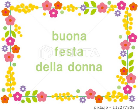 国際女性デー　フェスタ・デッラ・ドンナ　festa della donna　ミモザ　mimosa 112277808