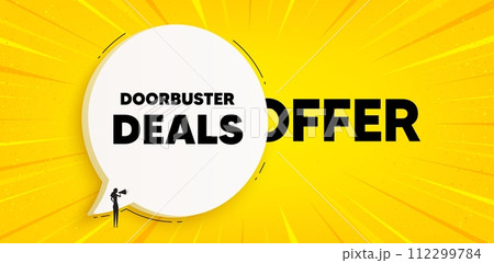 Doorbuster deals tag. Chat speech bubble banner. Special offer price sign. Advertising discounts symbol. Doorbuster deals speech bubble message. Talk box background. Vector 112299784