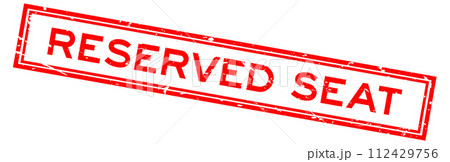 Grunge red reserved seat word square rubber seal stamp on white bacckground Grunge red reserved seat word square rubber seal stamp on white bacckground 112429756