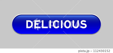 Blue color capsule shape button with word delicious on gray background 112430152