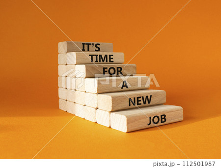 It is time for a new job symbol. Concept words It is time for a new job on wooden blocks. Beautiful orange background. Business concept. Copy space. It is time for a new job symbol. Concept words It is time for a new job on wooden blocks. Beautiful orange background. Business concept. Copy space. 112501987