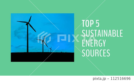 Top 5 sustainable energy sources text on green with silhouetted wind turbines on blue sky 112516696