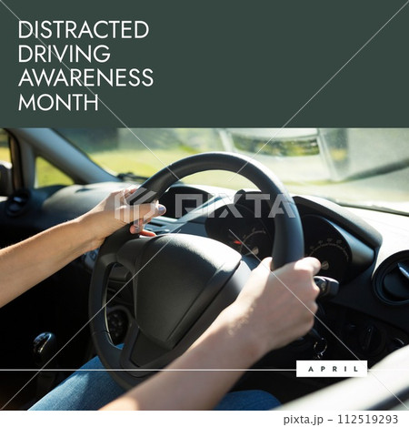 Composition of distracted driving awareness month text over caucasian woman driving car Composition of distracted driving awareness month text over caucasian woman driving car 112519293