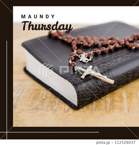 Composition of maundy thursday text over rosary and holy bible on black background Composition of maundy thursday text over rosary and holy bible on black background 112526037