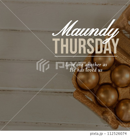 Composition of maundy thursday text over gold eggs on wooden background Composition of maundy thursday text over gold eggs on wooden background 112526074