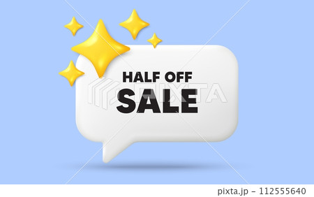 Half off sale. 3d speech bubble banner with stars. Special offer price sign. Advertising discounts symbol. Half off sale chat speech message. 3d offer talk box. Vector 112555640