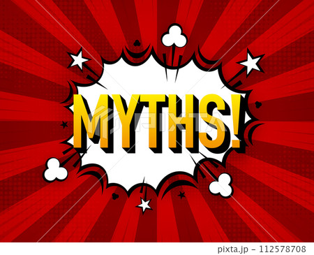 Comic Pop Art cloud bubble with text Myth. Funny speech bubble. Trendy Colorful banner in pop art retro comic style. Vector illustration. 112578708