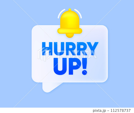 Hurry Up. 3D Label with bell. Limited offer. Countdown. Reminder banner. Vector illustration. 112578737
