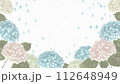 雨の中の青い紫陽花のフレーム 112648949