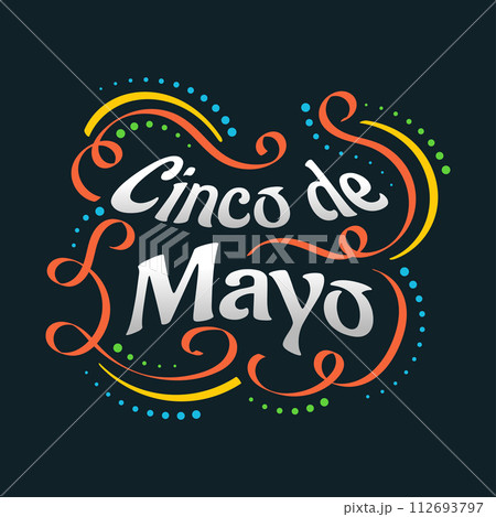 Colorful Cinco de Mayo Lettering. Can be Used for Banner, Poster, and Greeting Card Colorful Cinco de Mayo Lettering. Can be Used for Banner, Poster, and Greeting Card 112693797