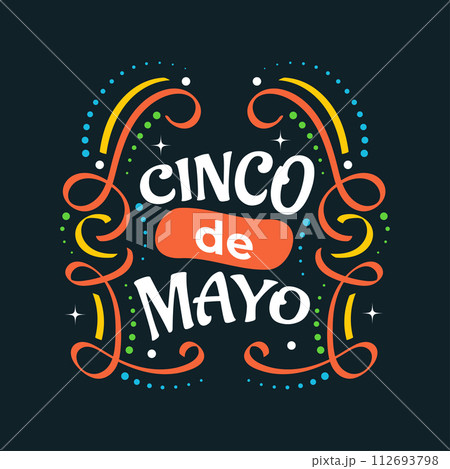 Colorful Cinco de Mayo Lettering. Can be Used for Banner, Poster, and Greeting Card Colorful Cinco de Mayo Lettering. Can be Used for Banner, Poster, and Greeting Card 112693798