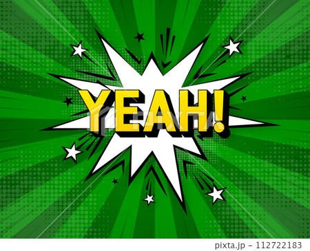 Comic Pop Art cloud bubble with text Yeah. Funny speech bubble. Trendy Colorful banner in pop art retro comic style. Vector illustration. 112722183