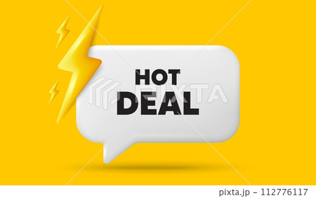 Hot deal tag. 3d speech bubble banner with power energy. Special offer price sign. Advertising discounts symbol. Hot deal chat speech message. 3d offer talk box. Vector 112776117