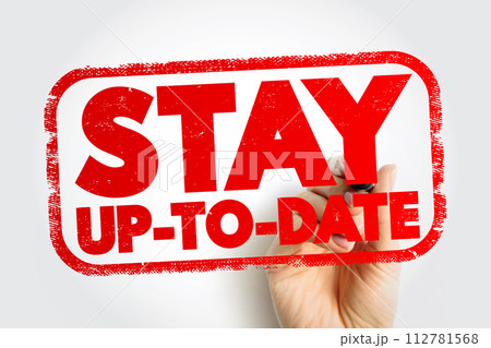 Stay Up To Date text stamp, concept background 112781568