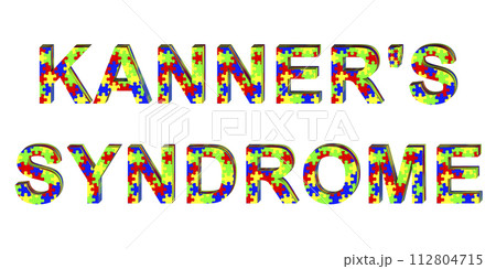 Kanner's syndrome, a text made of colorful puzzle patterns, 3D illustration Kanner's syndrome, a text made of colorful puzzle patterns, 3D illustration 112804715