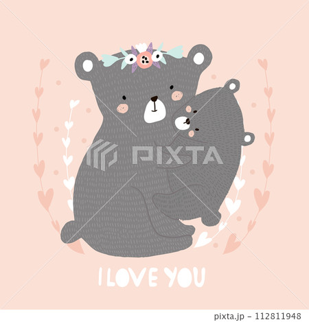I love you. Cute cartoon Mom bear hugging baby bear illustration in scandinavian style. Childish print for nursery, kids apparel,poster, postcard. Vector Illustration I love you. Cute cartoon Mom bear hugging baby bear illustration in scandinavian style. Childish print for nursery, kids apparel,poster, postcard. Vector Illustration 112811948