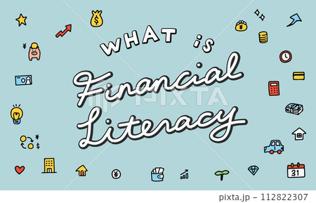 ファイナンシャルリテラシーとは？お金の勉強のイラスト 112822307