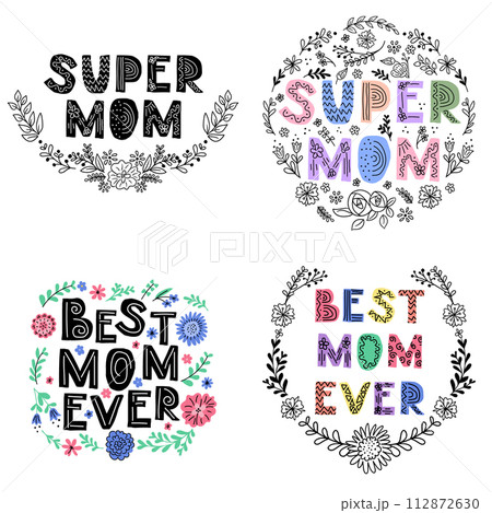 Set of childish compositions for Mothers day in Scandinavian style with abstract flowers. Text Super Mom, Best Mom Ever. Scandinavian lettering with floral ornament. Good for poster, printout 112872630