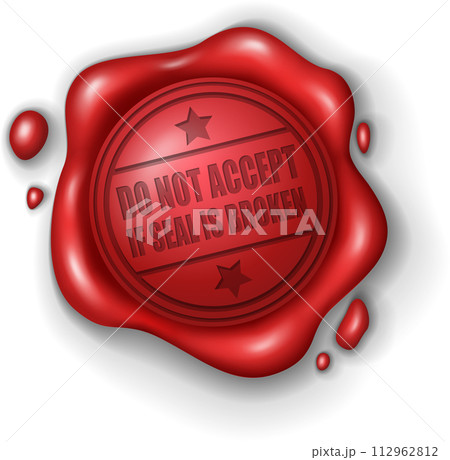 Do Not Accept If Seal Is Broken Wax Seal Stamp Realistic, Vector Illustration Do Not Accept If Seal Is Broken Wax Seal Stamp Realistic, Vector Illustration 112962812