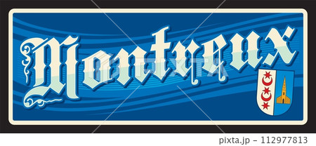 Montreux Swiss city in Switzerland Riviera Pays d Enhaut region. Vector travel plate or sticker, vintage tin sign, retro vacation postcard or journey signboard, luggage tag. Card with coat of arms Montreux Swiss city in Switzerland Riviera Pays d Enhaut region. Vector travel plate or sticker, vintage tin sign, retro vacation postcard or journey signboard, luggage tag. Card with coat of arms 112977813