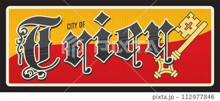Trier German city in Rhineland Palatinate of Germany. Vector travel plate, vintage tin sign, retro vacation postcard or journey signboard. German territory old plaque with key and flag Trier German city in Rhineland Palatinate of Germany. Vector travel plate, vintage tin sign, retro vacation postcard or journey signboard. German territory old plaque with key and flag 112977846