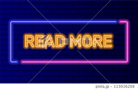 Neon sign read more in speech bubble frame on brick wall background vector. Light banner on the wall background. Read more button navigation or call to action, design template, night neon signboard Neon sign read more in speech bubble frame on brick wall background vector. Light banner on the wall background. Read more button navigation or call to action, design template, night neon signboard 113016208