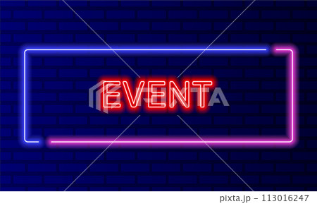 Neon sign event in speech bubble frame on brick wall background vector. Light banner on the wall background. Event button for business, music and other, design template, night neon signboard 113016247