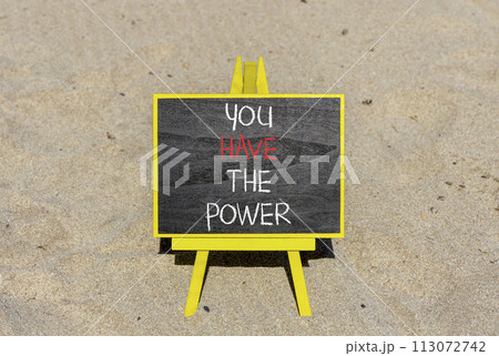 You have the power symbol. Concept word You have the power on beautiful black chalk blackboard. Beautiful sand beach background. Business motivational you have the power concept. Copy space. 113072742