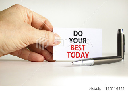 Do your best today symbol. Concept words Do your best today on beautiful white paper. Beautiful white background. Businessman hand. Business motivational do your best today concept. Copy space. 113116531