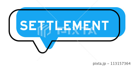 Speech banner and blue shade with word settlement on white background Speech banner and blue shade with word settlement on white background 113157364