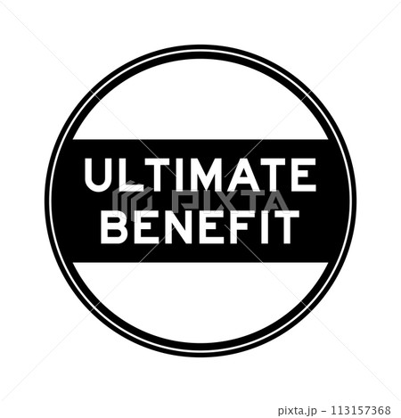 Black color round seal sticker in word ultimate benefit on white background 113157368