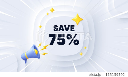 Save 75 percent off tag. Neumorphic banner with sunburst. Sale Discount offer price sign. Special offer symbol. Discount message. Banner with 3d megaphone. Circular neumorphic template. Vector 113159592