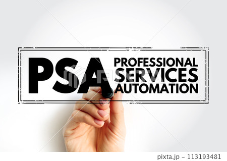 PSA Professional Services Automation - software designed to assist professionals with project management and resource management, acronym stamp concept background 113193481