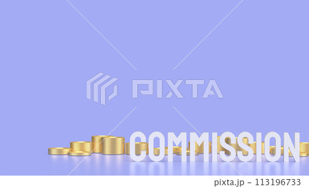 The commission text and gold coins for Business concept 3d rendering. 113196733