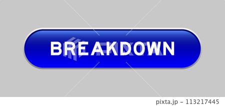 Blue color capsule shape button with word breakdown on gray background 113217445