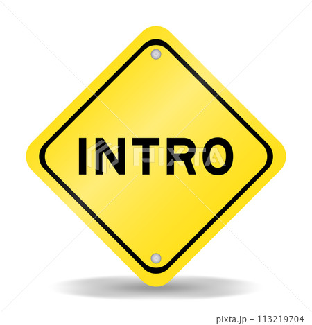 Yellow color transportation sign with word intro on white background 113219704