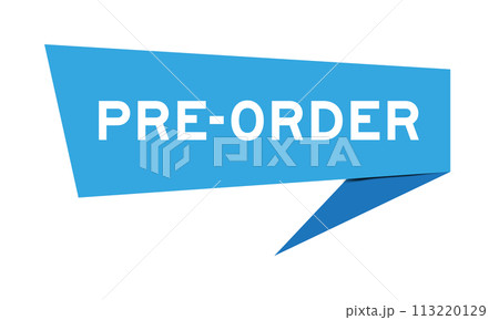 Blue color speech banner with word pre-order on white background Blue color speech banner with word pre-order on white background 113220129