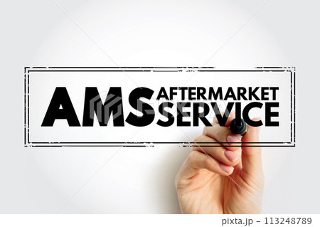 AMS AfterMarket Service - provision of parts, repair, maintenance, and digital services for the equipment they sold, acronym text stamp AMS AfterMarket Service - provision of parts, repair, maintenance, and digital services for the equipment they sold, acronym text stamp 113248789