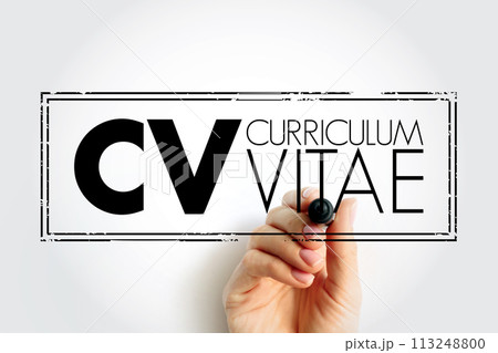 CV - Curriculum Vitae is a short written summary of a person's career, qualifications, and education, acronym text concept stamp CV - Curriculum Vitae is a short written summary of a person's career, qualifications, and education, acronym text concept stamp 113248800