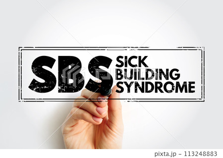 SBS - Sick Building Syndrome is a various nonspecific symptoms that occur in the occupants of a building, acronym medical concept stamp 113248883