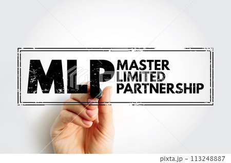 MLP - Master Limited Partnership is a business venture in the form of a publicly-traded limited partnership, acronym business concept stamp 113248887
