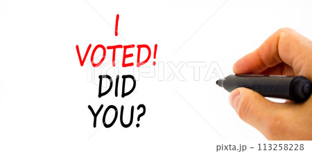 I voted. Did you symbol. Concept words I voted. Did you on beautiful white paper. Beautiful white background. Voter hand. Business I voted. Did you concept. Copy space. 113258228