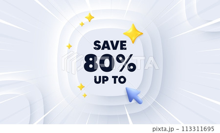 Save up to 80 percent tag. Neumorphic banner with sunburst. Discount Sale offer price sign. Special offer symbol. Discount message. Banner with 3d cursor. Circular neumorphic template. Vector Save up to 80 percent tag. Neumorphic banner with sunburst. Discount Sale offer price sign. Special offer symbol. Discount message. Banner with 3d cursor. Circular neumorphic template. Vector 113311695