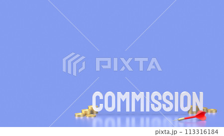 The dart and commission text for Business concept 3d rendering. 113316184