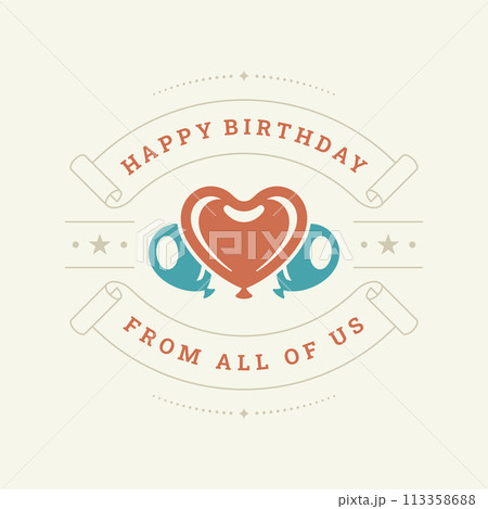 Happy birthday heart air balloon ribbon vintage greeting card typographic template vector flat 113358688