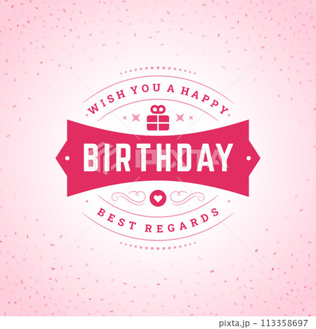 Happy birthday best wishes pink ribbon vintage greeting card typographic template vector Happy birthday best wishes pink ribbon vintage greeting card typographic template vector 113358697